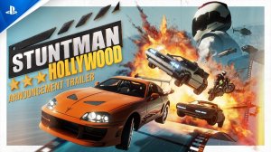 Stuntman Hollywood - Анонсирующий Трейлер | State of Play 2026