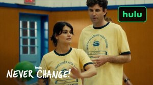 Never Change! Movie - Official Trailer | Hulu