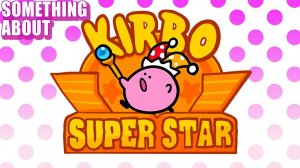 Что-то о Kirby Super Star. Анимация 🌞 🌛