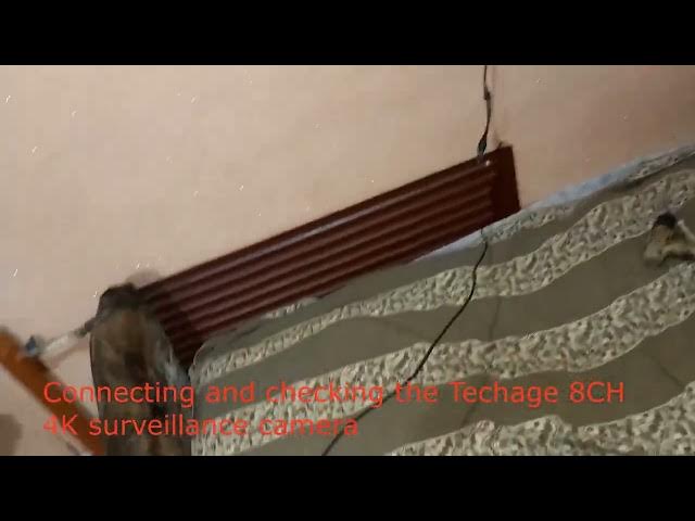 connecting and checking the Techage 8CH 4K surveillance camera смотреть онлайн