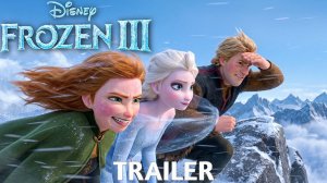 Холодное сердце 3 (Трейлер 2026)