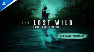 The Lost Wild - Анонсирующий Трейлер | State of Play 2026
