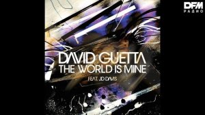 David Guetta/JD Davis/Joachim Garraud — The World Is Mine