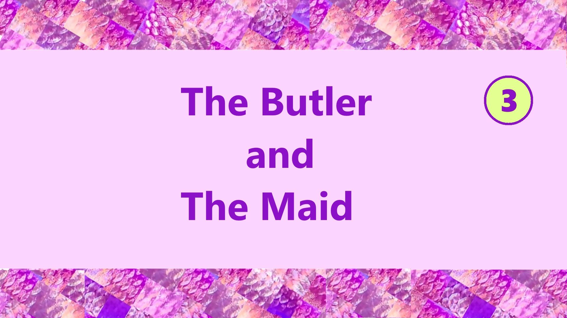 Английский язык 3 The Butler and the Maid смотреть онлайн