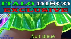 DISCO-GIRLS - Nuit Bleue / ITALO DISCO hits / Italodance / Disco 80s 90s / Romantic Disco /