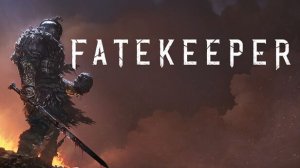 Fatekeeper - Новый Skyrim или Oblivion?