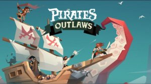 Pirates outlaws. Стрим 1. Знакомство с игрой