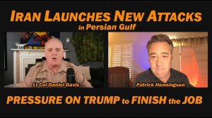 Iran Launches New Attacks in Persian Gulf Patrick Henningsen & Lt Col Daniel Davis
