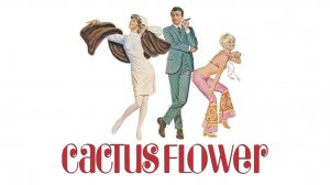 Цветок кактуса | Cactus Flower (1969)