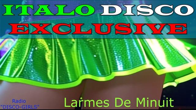 DISCO-GIRLS - Larmes De Minuit / Итало Диско / италодиско / Новое Диско / ДИСКО ДЭНС / Евродиско