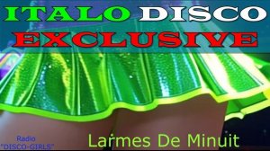DISCO-GIRLS - Larmes De Minuit / Итало Диско / италодиско / Новое Диско / ДИСКО ДЭНС / Евродиско