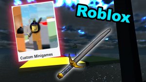 ИГРАЮ в Custom Minigames в Roblox! // экшен