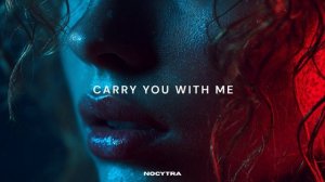 NOCYTRA - Carry You With Me