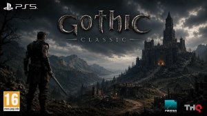 GOTHIC CLASSIC PS5 — Возвращение в Старый лагерь | Рестрим легенды RPG