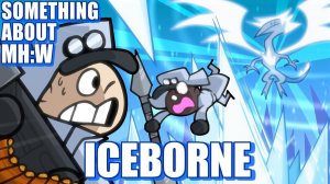 Кое-что о Monster Hunter World Iceborne. Анимация ❄️🐟
