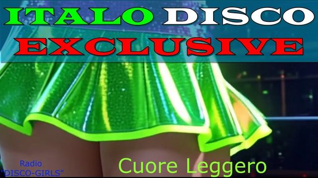 DISCO-GIRLS - Cuore Leggero / Italo Disco / Eurodisco / Italo Disco New Generation / ДИСКОТЕКА - 80х