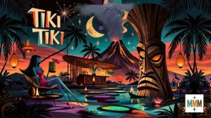TIKI TIKI 🌴 Exotic Tiki Bar Lounge Music ｜ Retro Exotica Cocktail Party Playlist