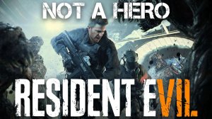 Resident Evil 7: Biohazard┃Not a Hero DLC