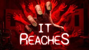 It Reaches. Прохождение игры. ч. 1