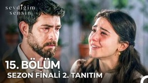 Sevdiğim Sensin 15. Bölüm 2. Tanıtım (SEZON FİNALİ) | «Ablamı Bulduk Ağam!» @StarTV