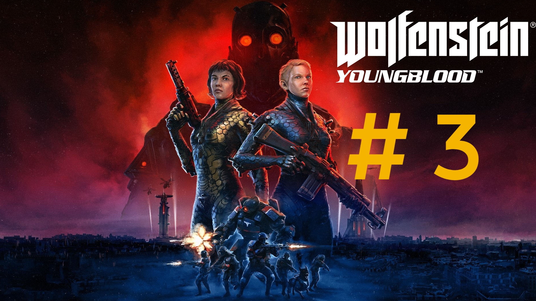 Wolfenstein : Youngblood.Эпизод 3. смотреть онлайн