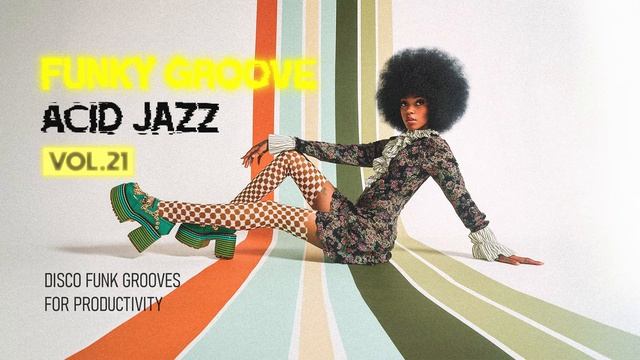 Acid Jazz Focus Flow 🎧 Funky Groovy Nu Jazz Beats for Deep Work & Study [Vol.21] смотреть онлайн