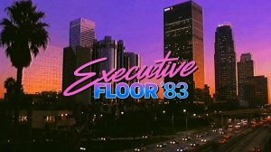 ＥＸＥＣＵＴＩＶＥ ＦＬＯＯＲ ＇８３