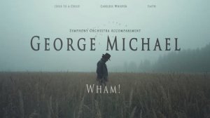 George Michael — Elegant Orchestral Interpretations ｜ No Vocals