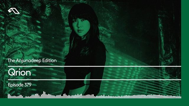 The Anjunadeep Edition 379 with Qrion