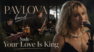 Sade - Your love is king