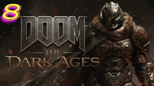 Doom The Dark Ages прохождение #8 Город Рай Уул