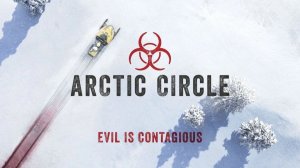 Полярный круг - 1 сезон, 3 серия / Arctic Circle / Ivalo