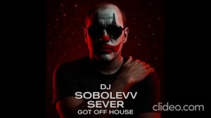 Dj sobolevv sever Got off House