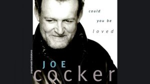 Joe Cocker - Could You Be Loved, 1997 Could You Be Loved (papamoski balakovo)