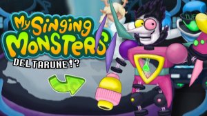 ДЕЛЬТАРУН В ПОЮЩИХ МОНСТРАХ!? - ПОЛНАЯ ПЕСНЯ (ВОЛНА 2) (My Singing Monsters, Мои Поющие Монстры,Msm)