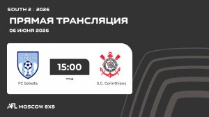 AFL26. South 2. Day 7. FC Selesta - S.C. Corinthians
