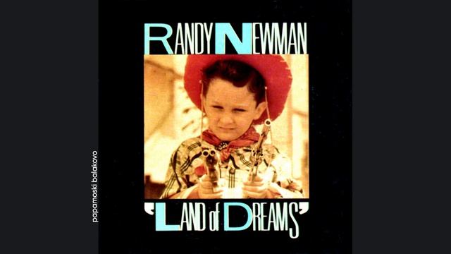 Randy Newman - Falling In Love (ft. Jeff Lynne, Tom Petty), 1988 Land Of Dreams (papamoski balakovo)