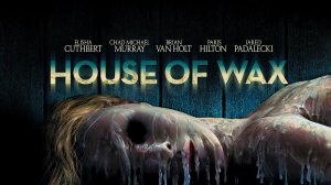 Саундтрек к фильму «Дом восковых фигур» (House of Wax) (2005)