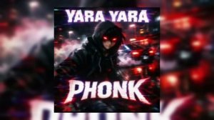 YARA YARA PHONK (SUPER SLOWED x0.8)