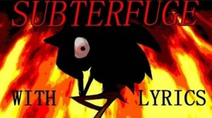 SUBTERFUGE WITH LYRICS
