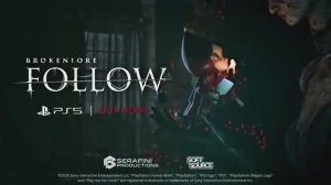 BrokenLore Follow — трейлер к запуску игр для PS5