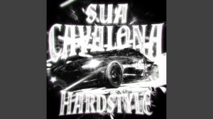 SUA CAVALONA (Mega Slowed)
