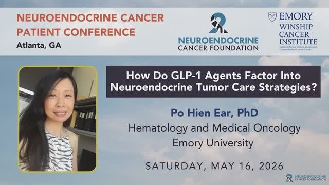 How Do GLP-1 Agents Factor Into Neuroendocrine Tumor Care Strategies？ • Po Hien Ear, PhD • Atlanta
