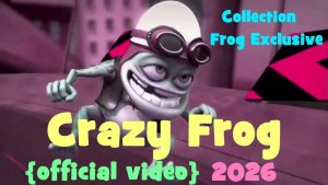 Crazy Frog | Эксклюзивный Сборник 2026 | Крейзи Фрог [new]  #крейзифрог #фрог #crazyfrog #frog #3д