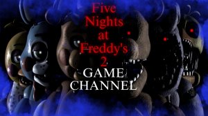 Five Nights at Freddy's 2 - Обзор прохождение игры