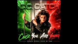 C.C. Catch — Cause You Are Young (Dance Cover Remix 2026 by CMM)