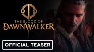 На Summer Game Fest 2026 показали эффектный трейлер The Blood of Dawnwalker и намекнули на сиквел
