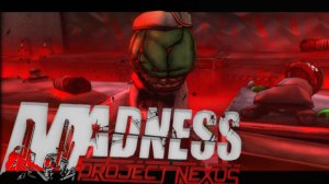4# MADNESS PROJECT NEXYS/МЕДНОС КОМБАТ ЗОМБИ