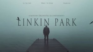 Linkin Park — Symphonic Orchestra Instrumentals ｜ No Vocals ｜ Greatest Hits (1 Hour)