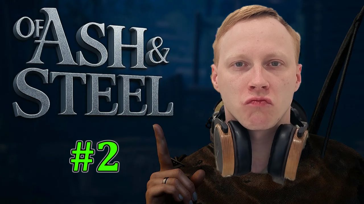 Прохождение "Of Ash and Steel" - русская готика? #2 смотреть онлайн